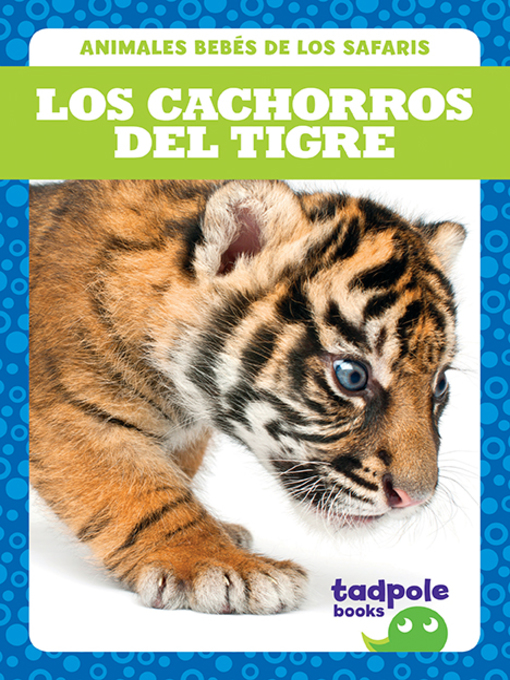 Title details for Los cachorros del tigre (Tiger Cubs) by Genevieve Nilsen - Available